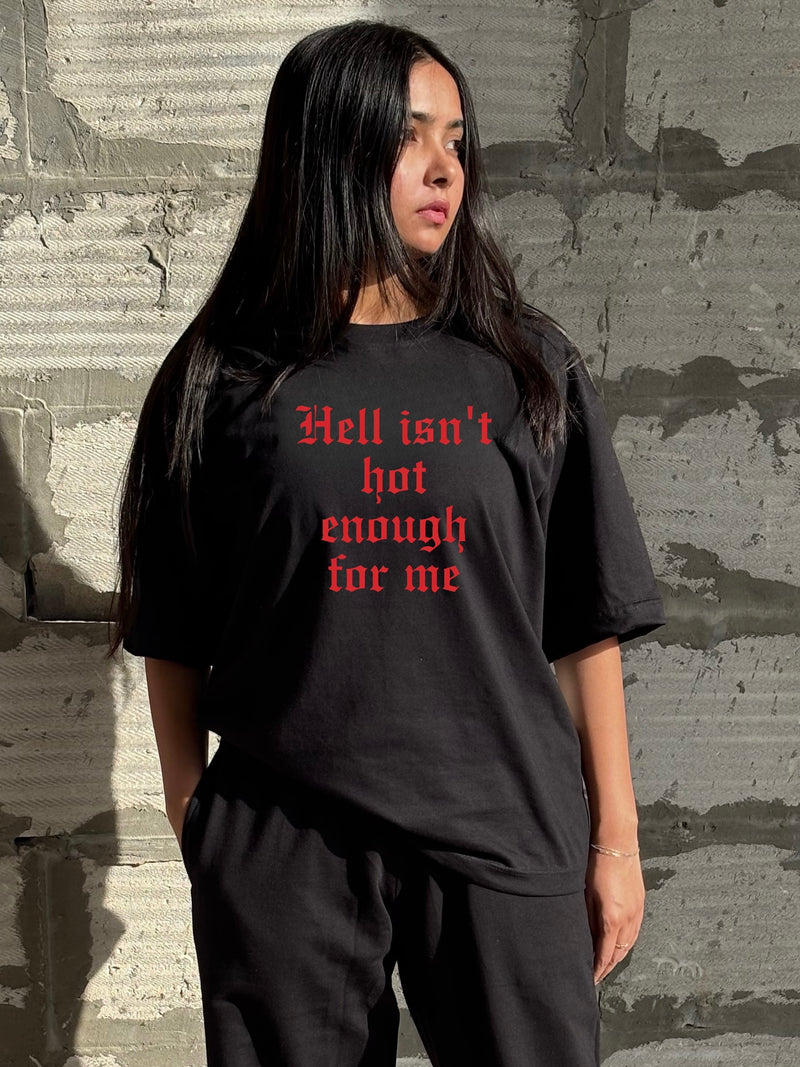Hell Isn't Hot - Oversized T-shirt