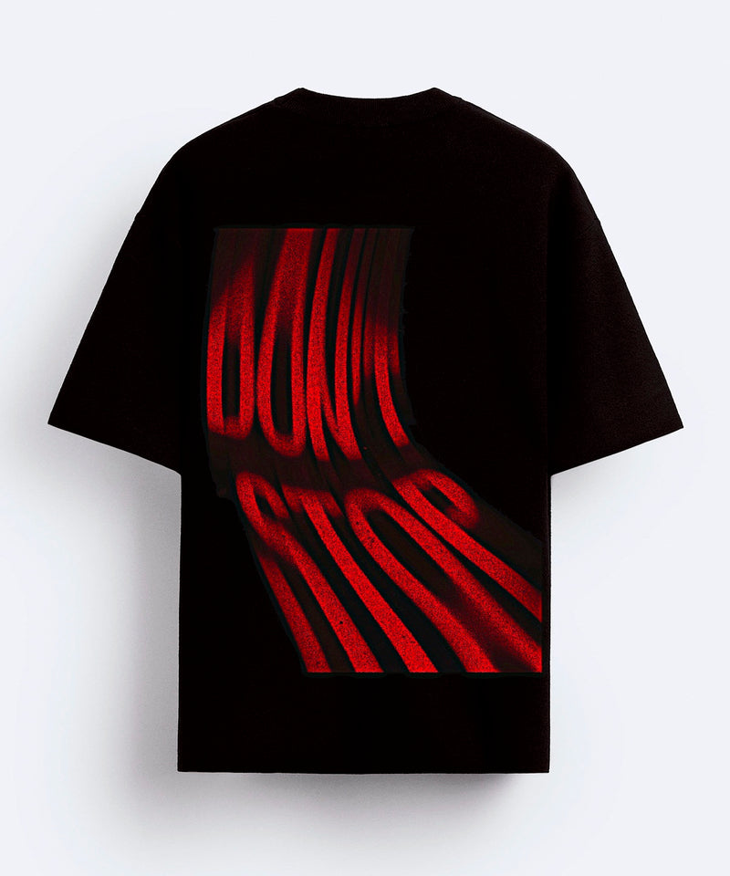 DON’T STOP- Oversized T-shirt