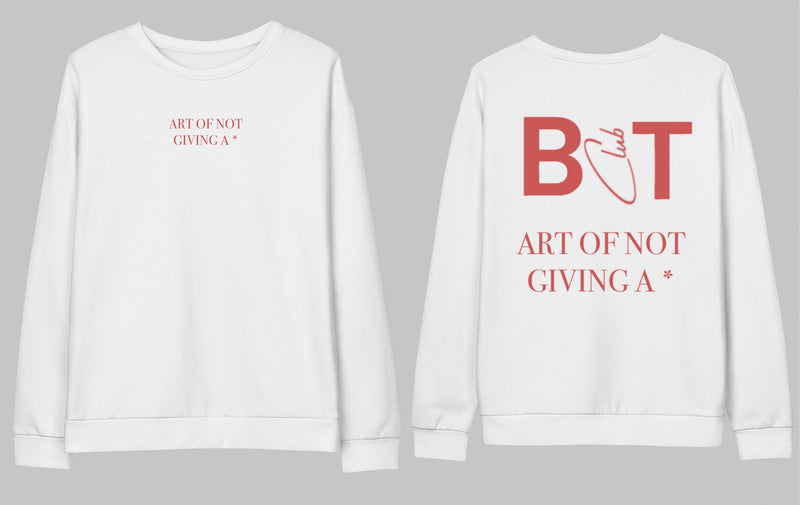 Not giving a * -Sweatshirt