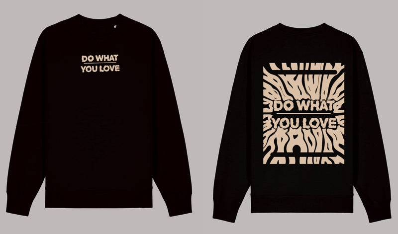 Do what you love - Sweatshirt
