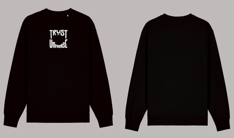 Trust the universe - Sweatshirt