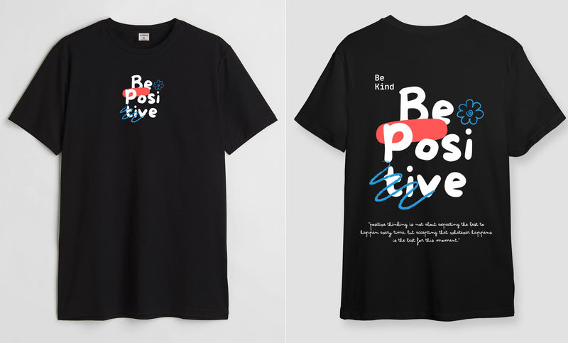 Be positive  - Round Neck T-shirt