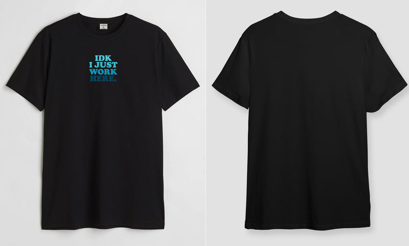 IDK  - Round Neck T-shirt