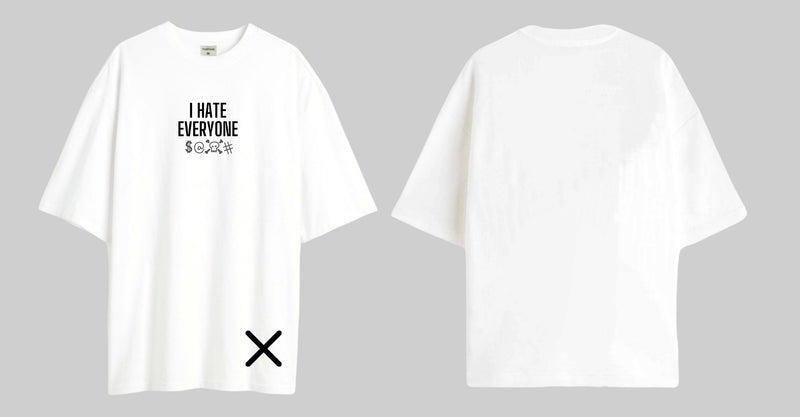 I hate everyone - Oversized T-shirt