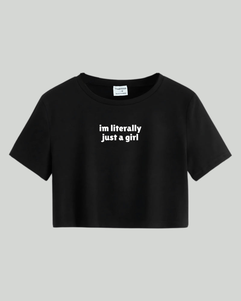 Just A Girl - Crop Top