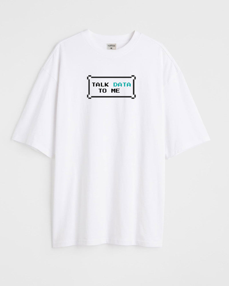 Talk Data To Me - Oversized T-shirt