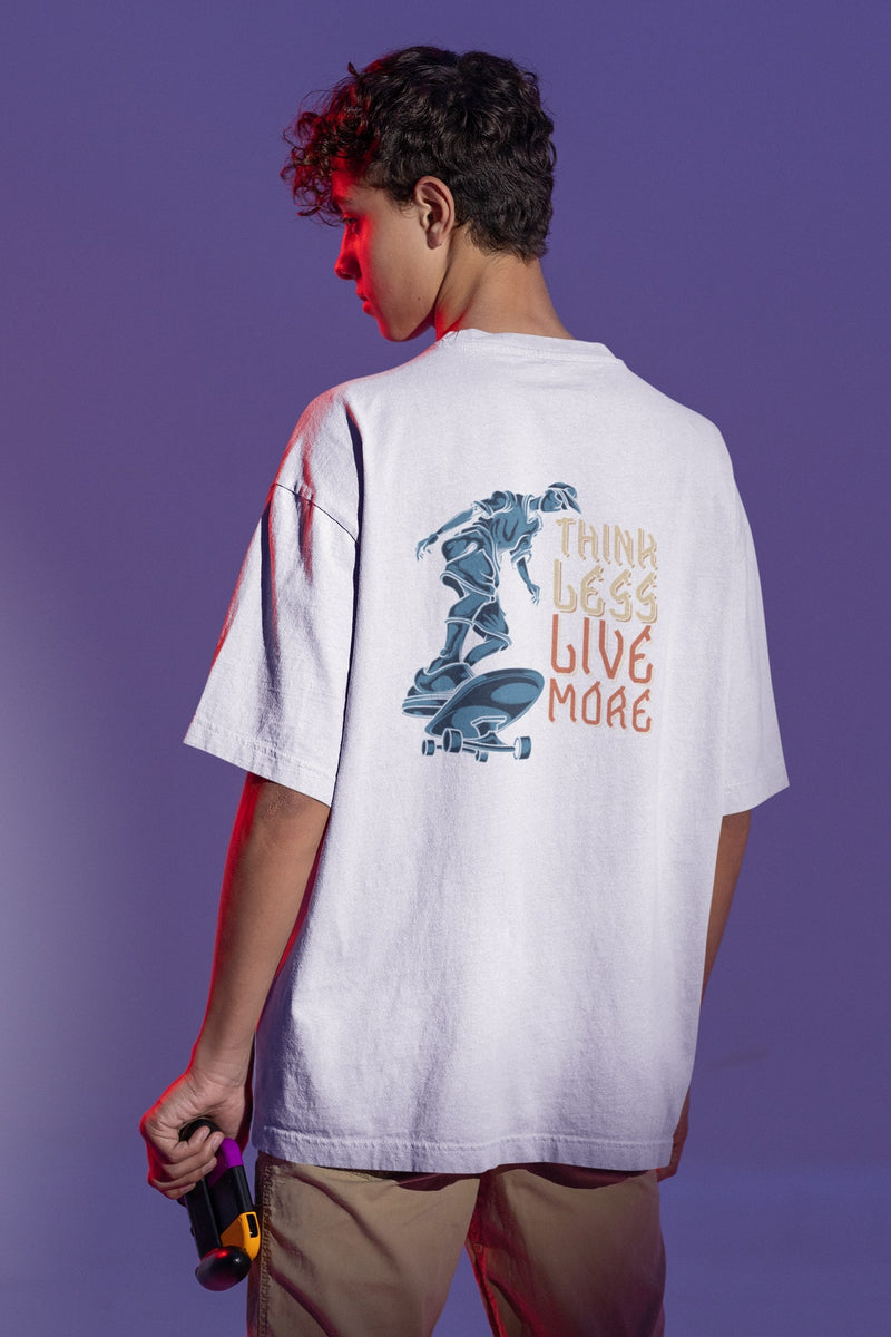 Think less, live more - Oversized T-shirt
