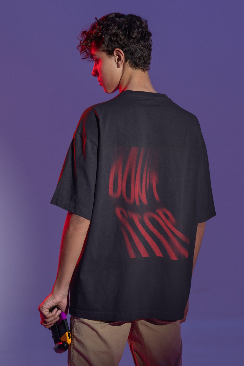 DON’T STOP- Oversized T-shirt