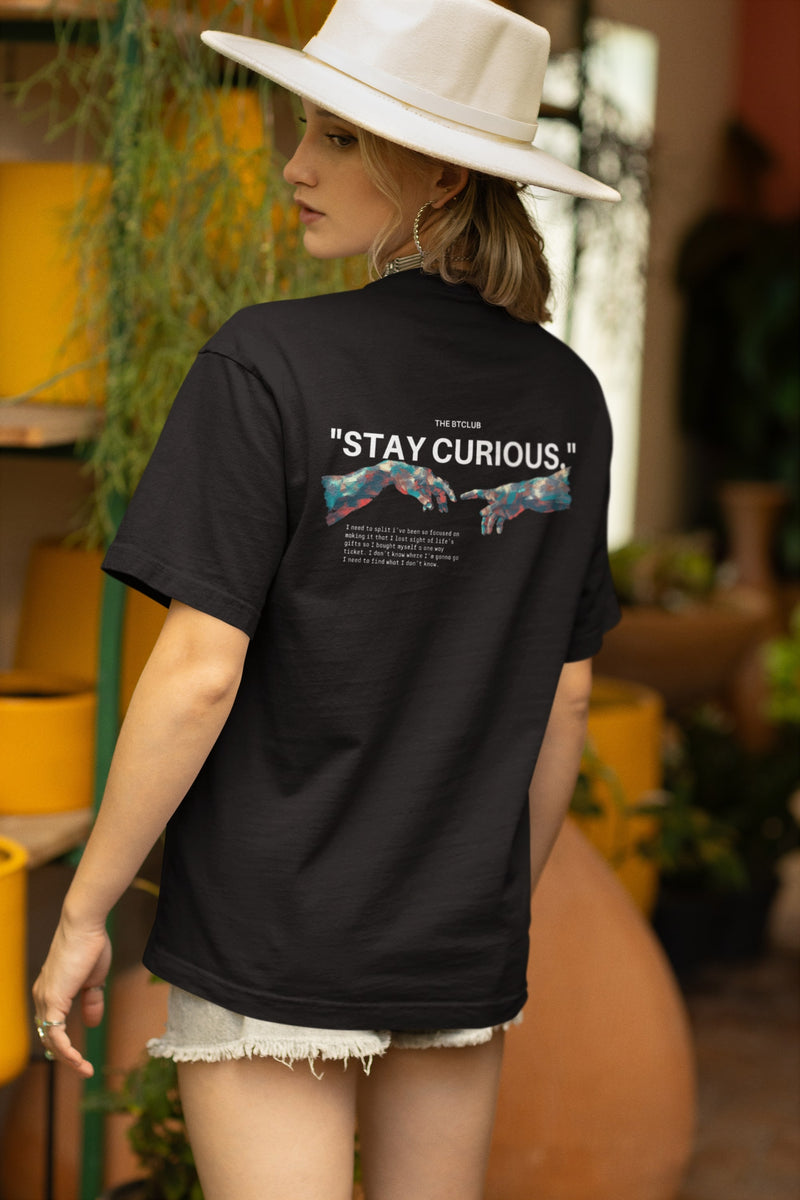 STAY CURIOUS - Oversized T-shirt