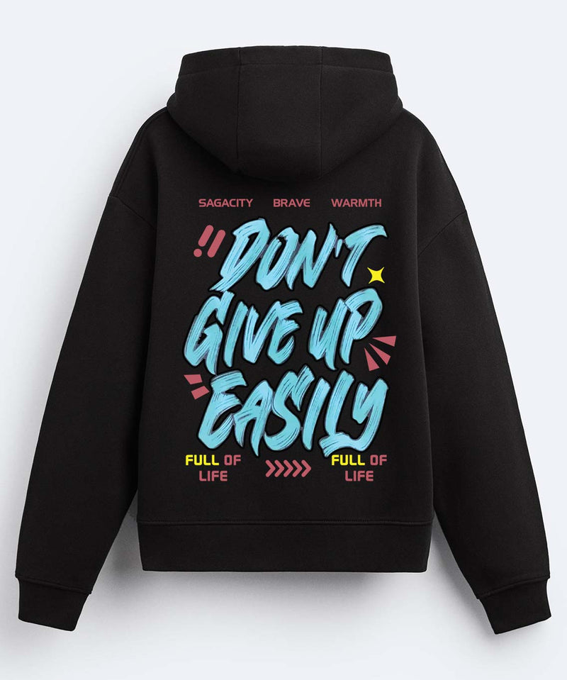 Don't give up easily - Hooded Sweatshirt