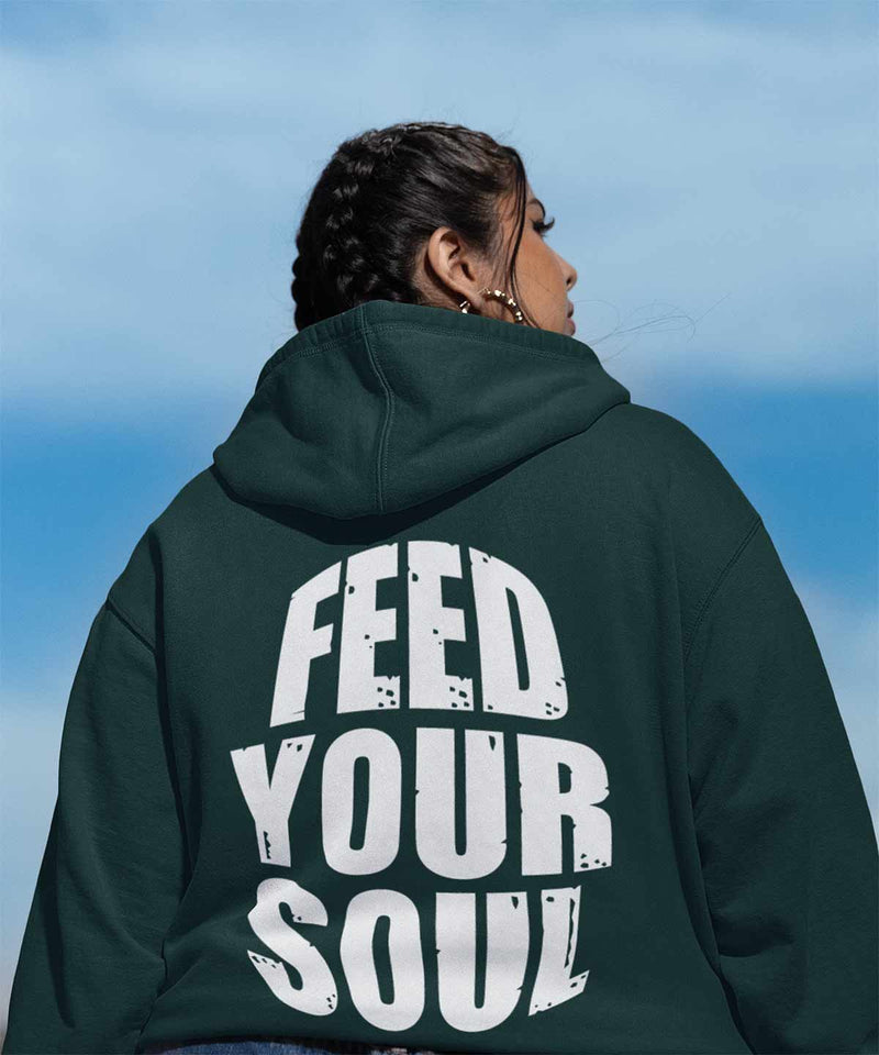 Feed your Soul - Hooded Sweatshirt