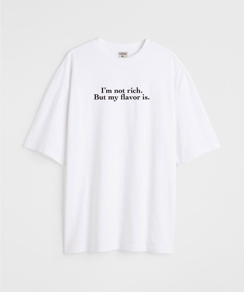I'm not rich - Oversized T-shirt