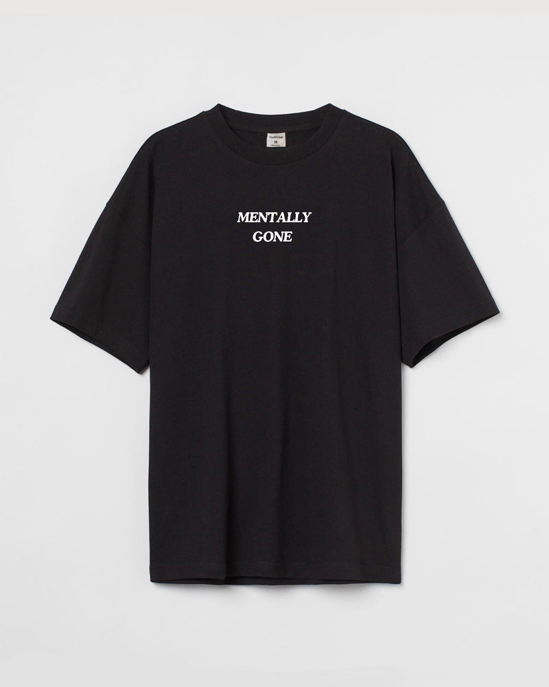 Mentally Gone - Oversized T-shirt