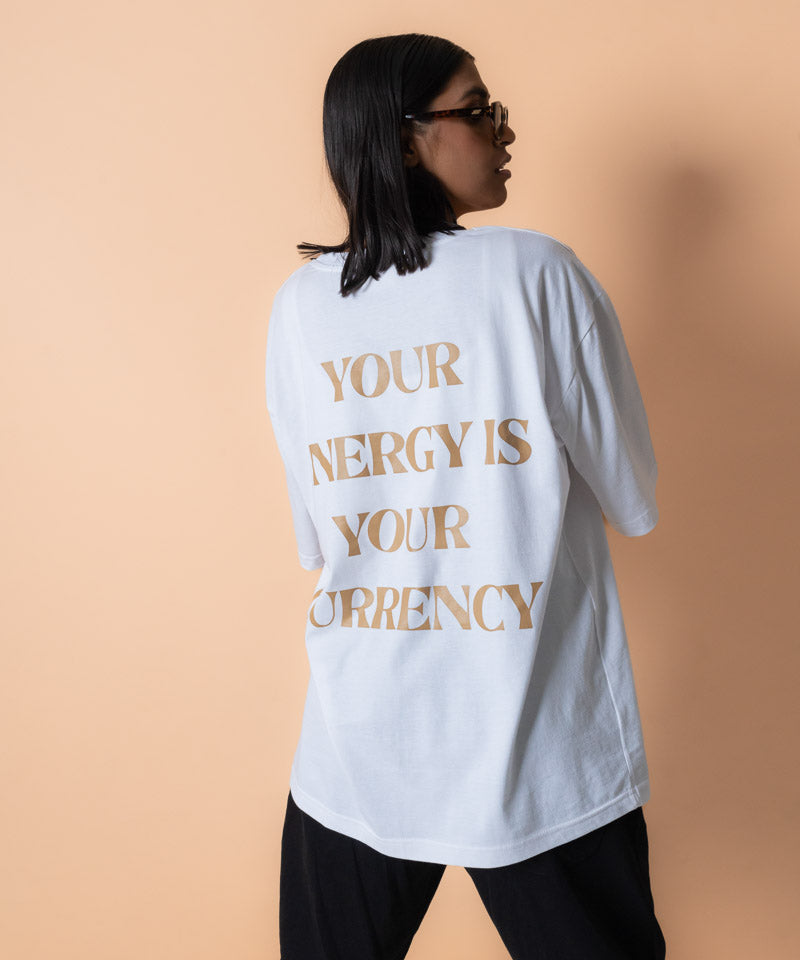Your energy is your currency - Oversized T-shirt