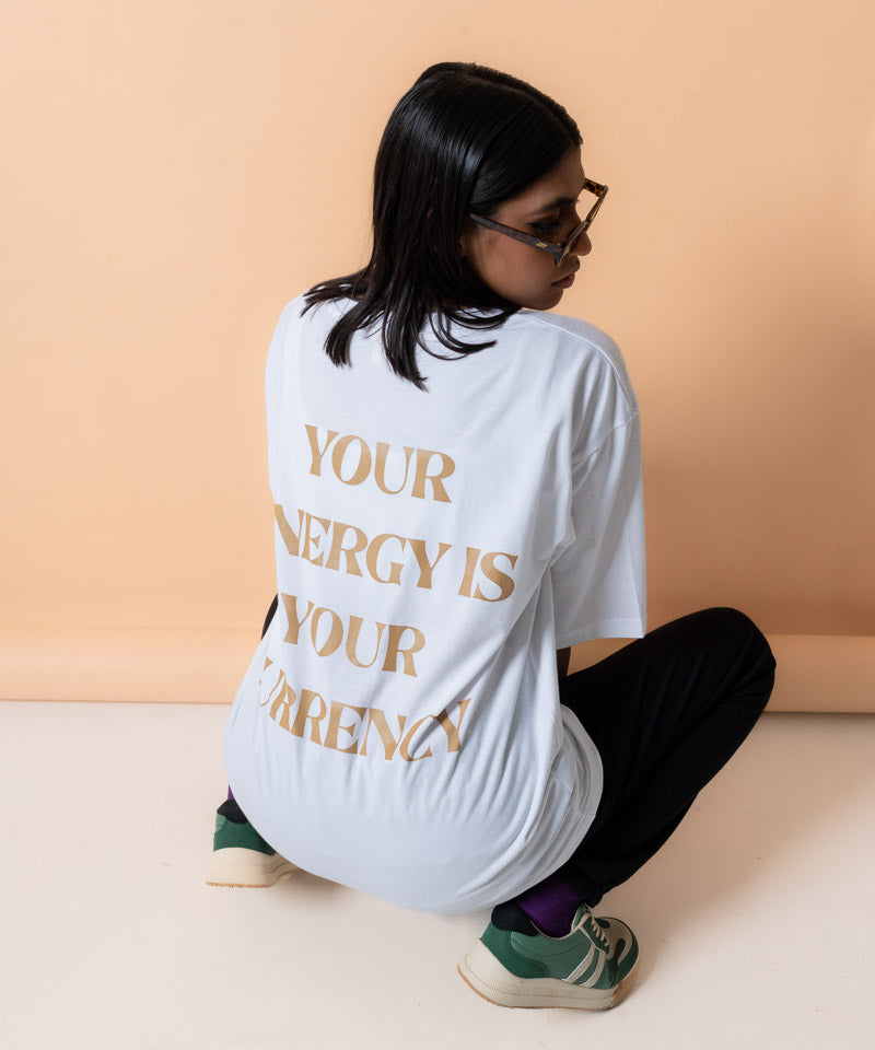 Your energy is your currency - Oversized T-shirt