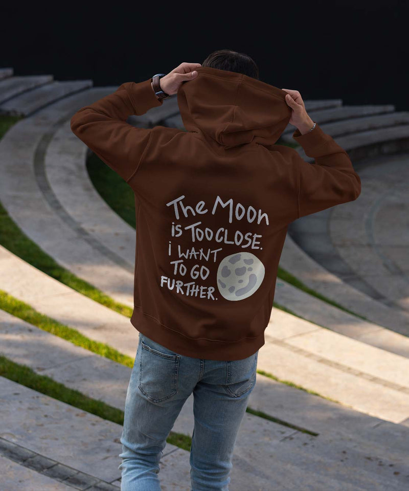 The Moon is too close - Hooded Sweatshirt
