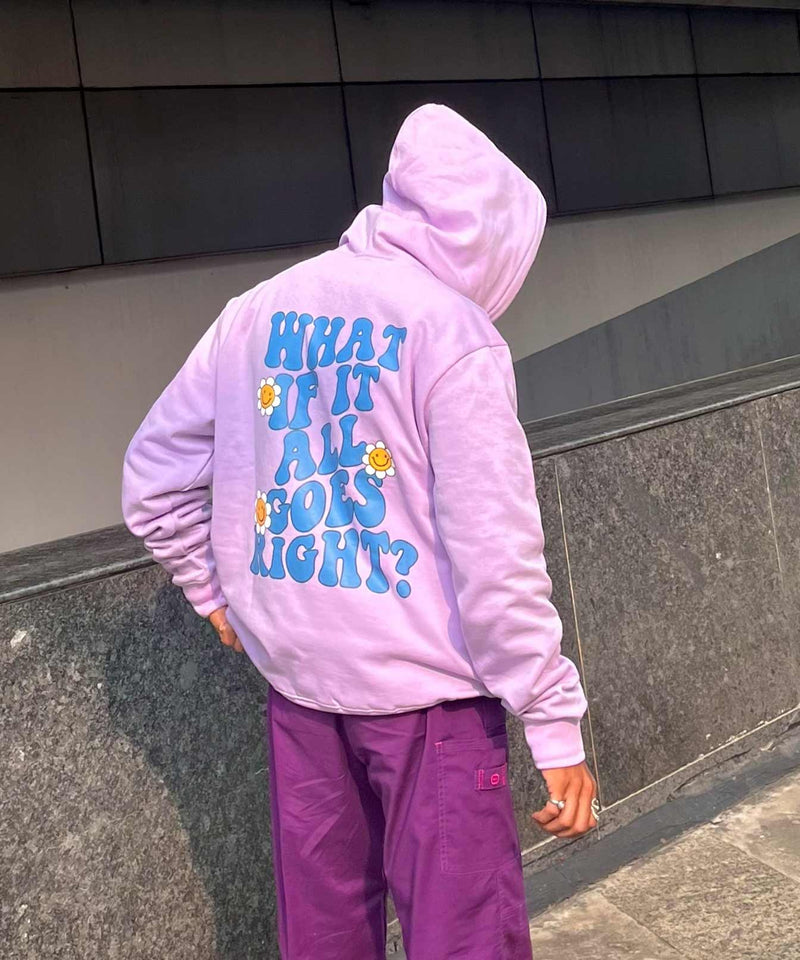 What if it all goes right - Hooded Sweatshirt
