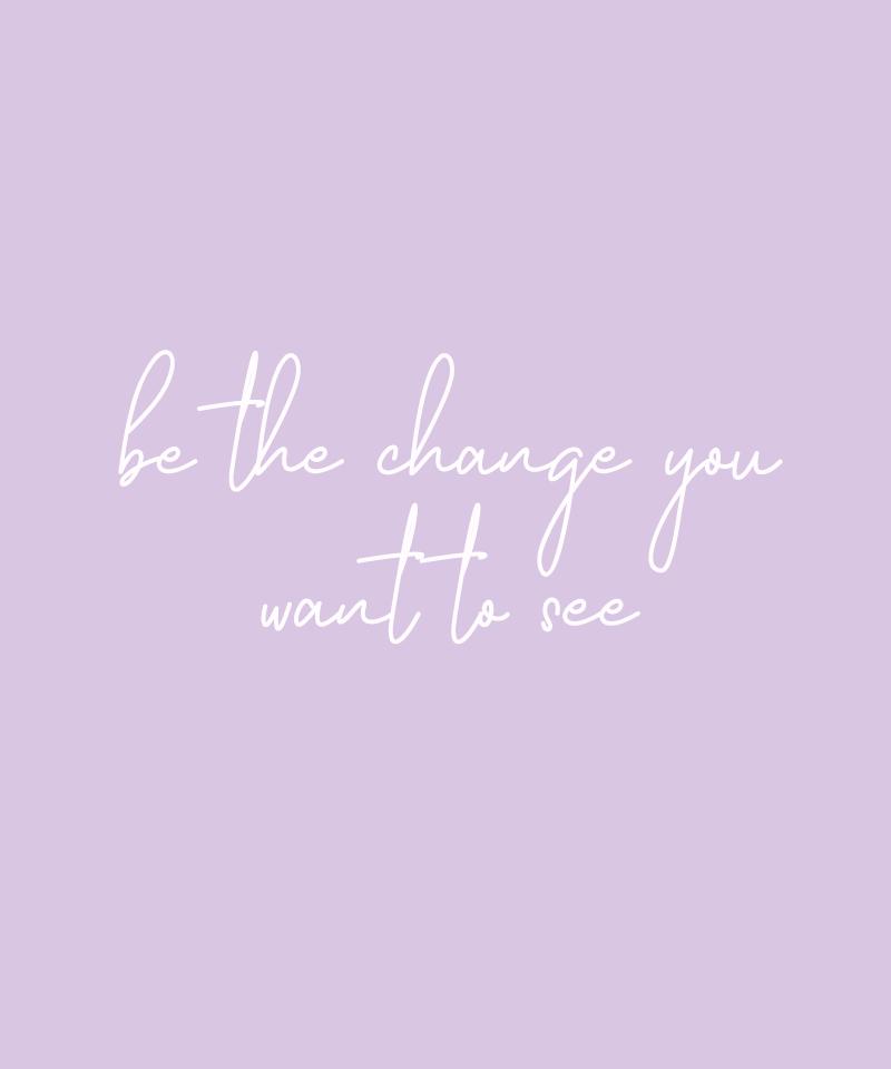 Be the change - TheBTclub