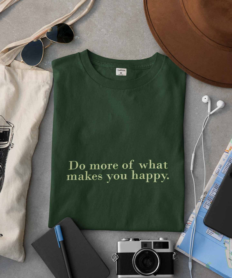 Do more of what makes you happy - TheBTclub