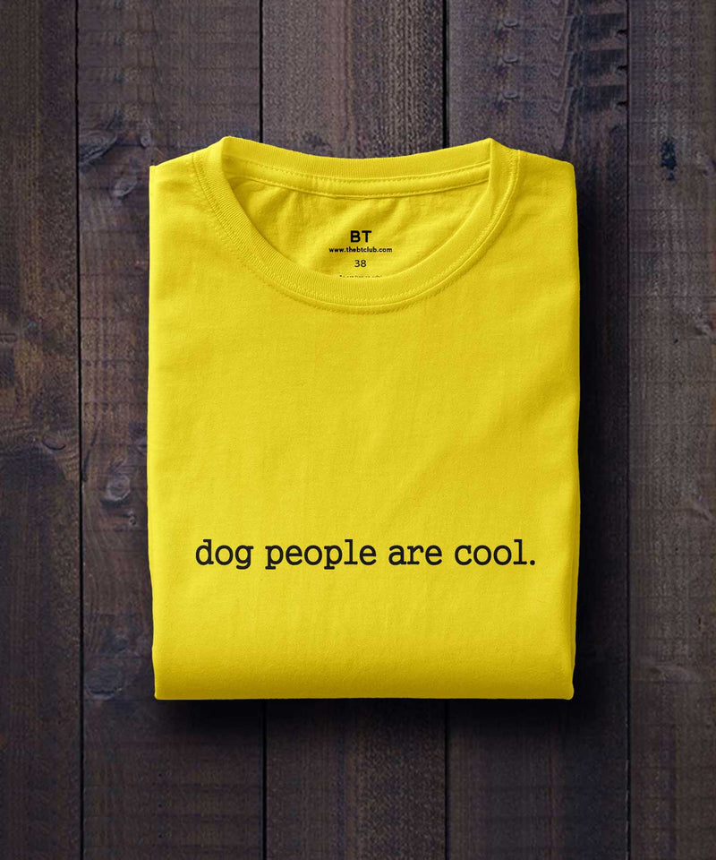 Dog people are cool - Yellow - TheBTclub