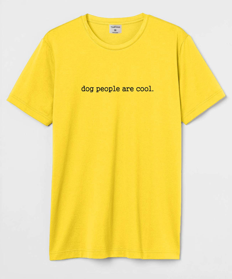 Dog people are cool - Yellow - TheBTclub