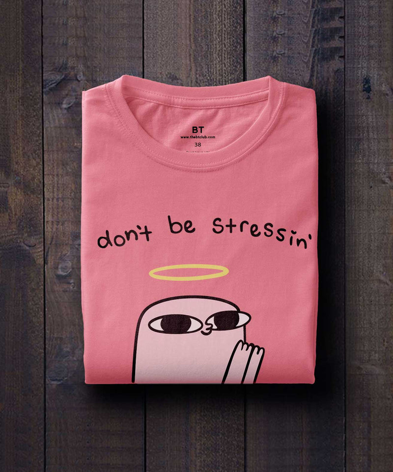 Don't be stressin' - TheBTclub