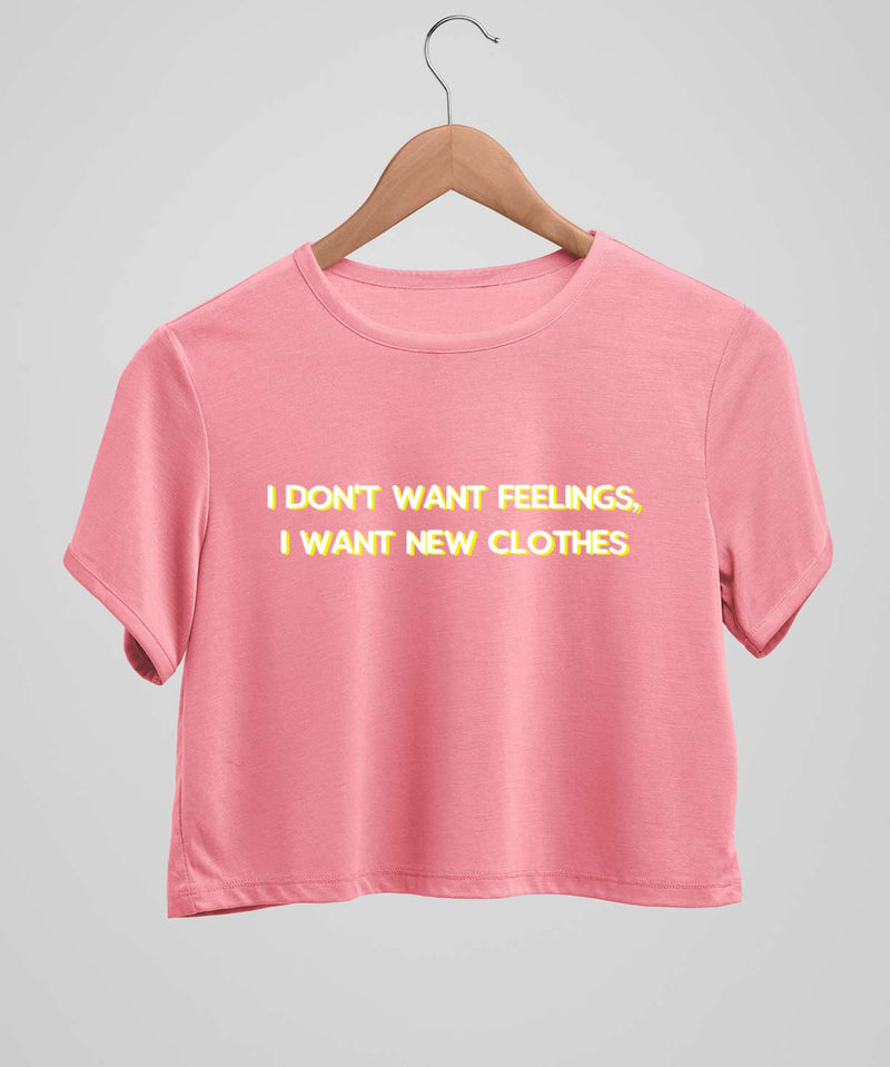 I don't want feelings, I want new clothes - Crop top - TheBTclub