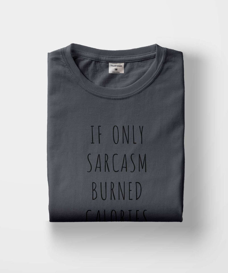 If only sarcasm burned calories