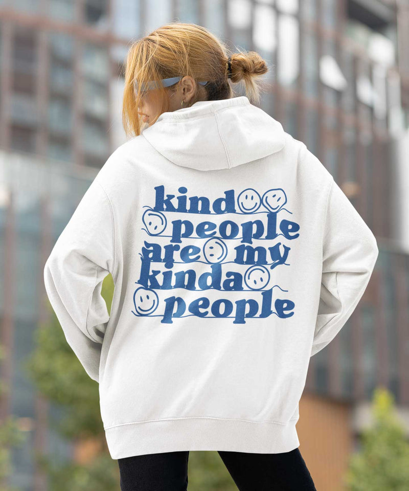 Kind people are my kinda people - Hooded Sweatshirt