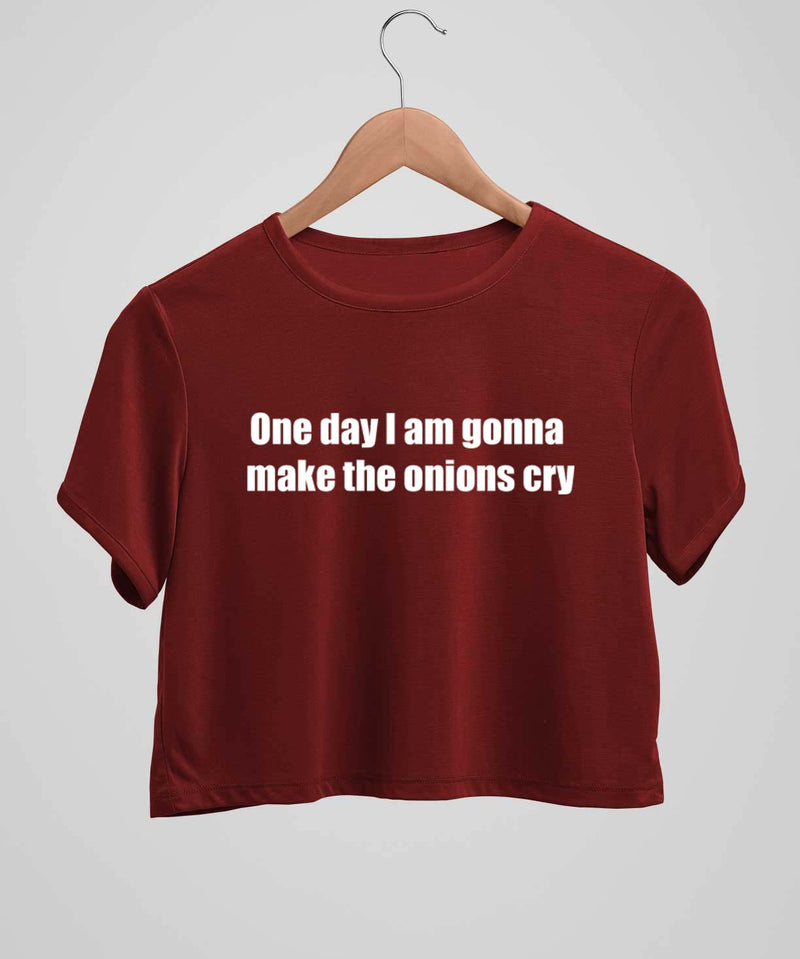 One day I am gonna make the onions cry - Crop top - TheBTclub