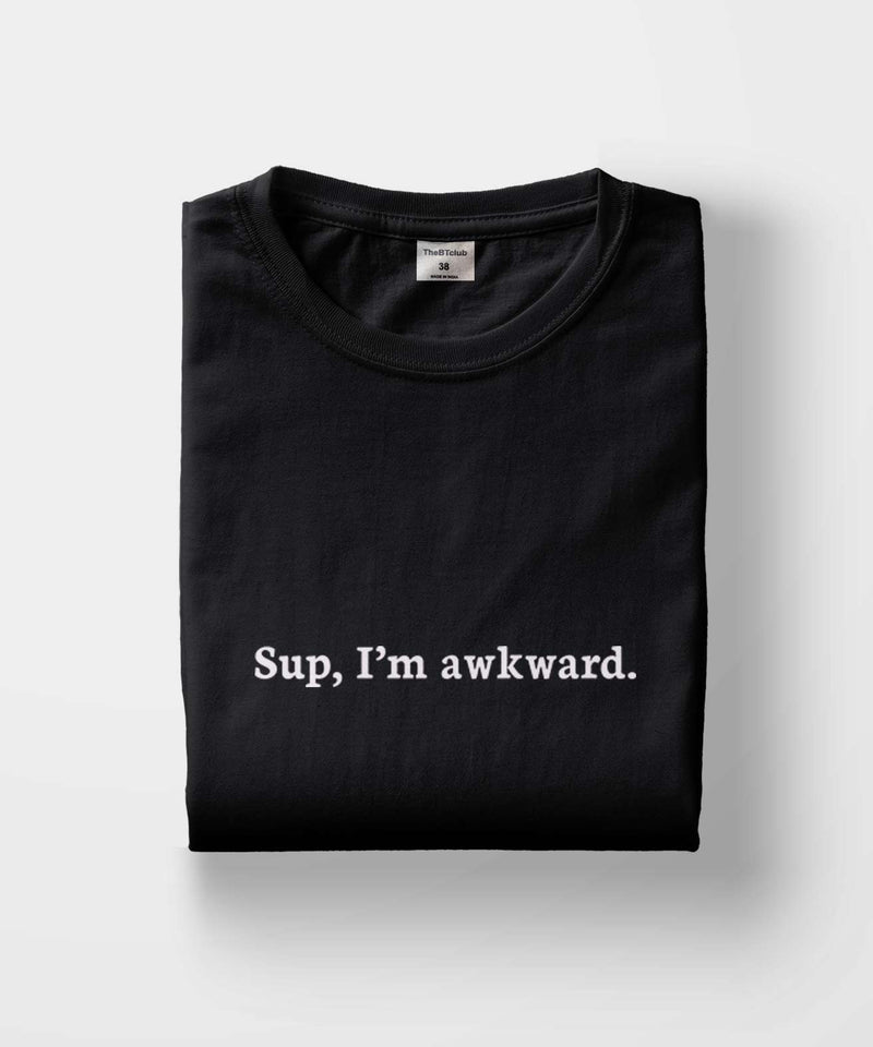 Sup, I'm awkward - Black - TheBTclub