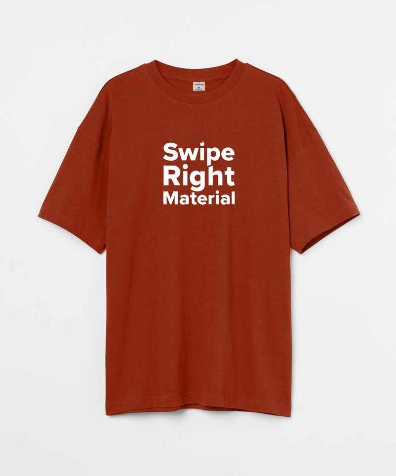 Swipe right material - Oversized T-shirt - TheBTclub