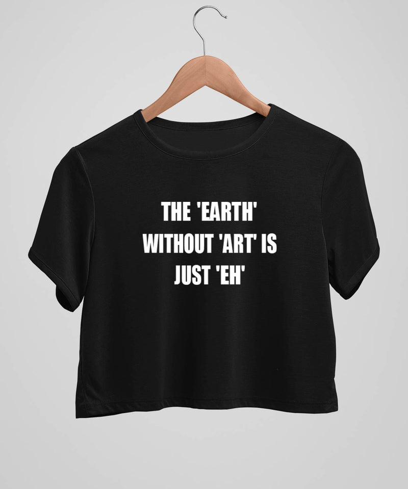 The earth without art - Crop top - TheBTclub