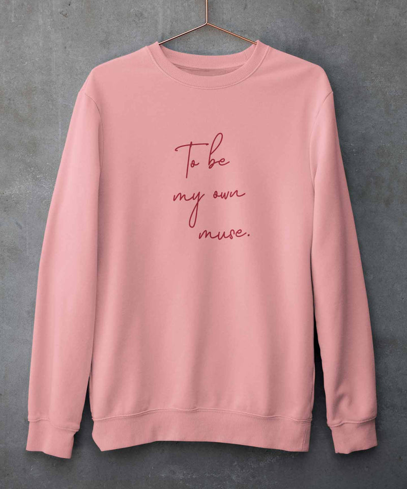 To be my own muse - Sweatshirt - TheBTclub